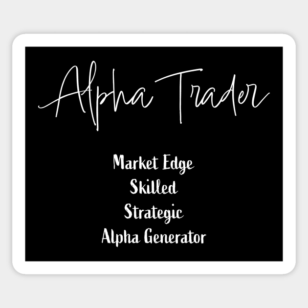 Alpha Trader Defined: Minimalist Typography Quote Sticker by AlphaTrader.store